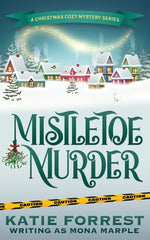 Book cover for Mistletoe Murder: A Christmas Cozy Mystery Series Book 4
