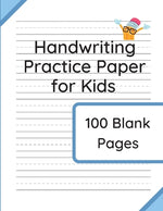 Book cover for Handwriting Practice Paper for Kids: 100 Blank Pages of Kindergarten Writing Paper with Wide Lines