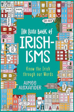 Book cover for Little Book of Irishisms: Know the Irish through our Words