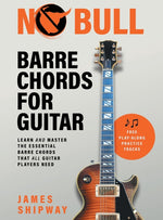 Book cover for No Bull Barre Chords for Guitar: Learn and Master the Essential Barre Chords that all Guitar Players Need
