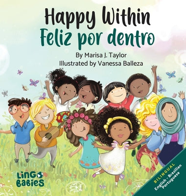 Book cover for Happy Within/ Feliz por dentro: Bilingual Children's book English Brazilian Portuguese for kids ages 2-6/ Livro infantil bilíngue inglês português do
