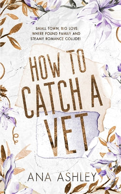 Book cover for How to Catch a Vet: an opposites attract MM Romance