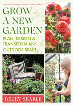 Book cover for Grow a New Garden: Plan, Design and Transform Any Outdoor Space