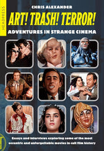 Book cover for Art! Trash! Terror!: Adventures in Strange Cinema