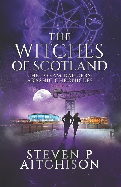 Book cover for Witches of Scotland: The Dream Dancers: Akashic Chronicles Book 4