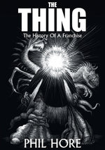 Book cover for The Thing: The History of a Franchise