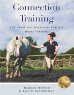 Book cover for Connection Training: The Heart and Science of Positive Horse Training