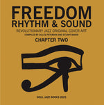 Book cover for Freedom, Rhythm & Sound: Chapter Two: Revolutionary Jazz Original Cover Art 1965-83