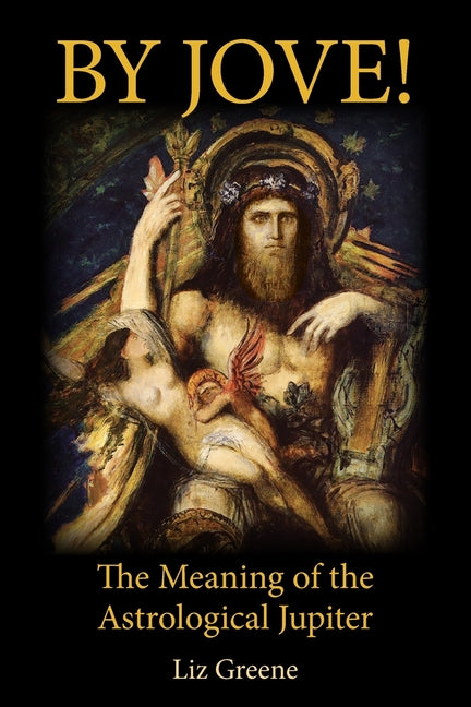 Book cover for By Jove! The Meaning of the Astrological Jupiter