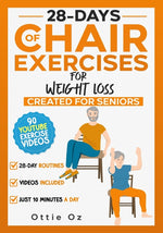 Book cover for 28 Days of Chair Exercises For Weight Loss: Three Levels for Strength, Posture, and Fitness in Just 10 Minutes a Day, 99 Illustrated Exercises Organiz