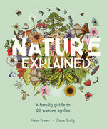 Book cover for Nature Explained: A Family Guide to 20 Nature Cycles