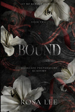 Book cover for Bound: A Dark Forced Proximity Academy Romance