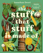 Book cover for Stuff That Stuff Is Made of: The Things We Make with Plants