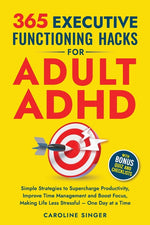 Book cover for 365 Executive Functioning Hacks for Adult ADHD: Simple Strategies to Supercharge Productivity, Improve Time Management and Boost Focus, Making Life Le