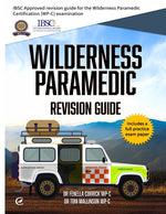 Book cover for Wilderness Paramedic Revision Guide: IBSC approved revision guide for the Wilderness Paramedic Certification (WP-C) examination