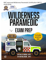Book cover for Wilderness Paramedic Exam Prep: IBSC approved Wilderness Paramedic Certification (WP-C) study guide