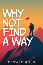 Book cover for Why Not Find A Way