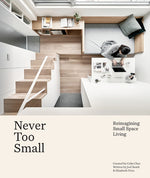 Book cover for Never Too Small: Reimagining Small Space Living