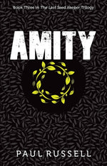 Book cover for Amity: Book 3 in the Last Seed Keeper Series