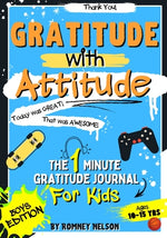 Book cover for Gratitude With Attitude - The 1 Minute Gratitude Journal For Kids Ages 10-15: Prompted Daily Questions to Empower Young Kids Through Gratitude Activit