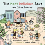 Book cover for The Most Delicious Soup and Other Stories