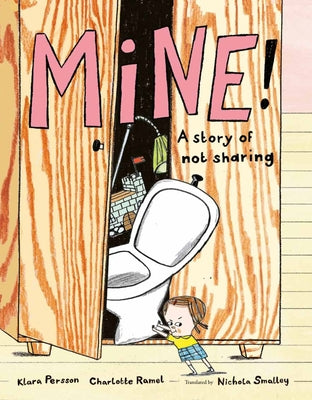 Book cover for Mine!: A Story of Not Sharing