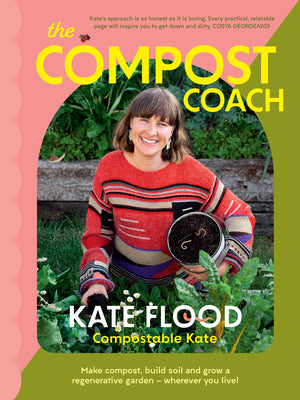 Book cover for The Compost Coach: Make Compost, Build Soil and Grow a Regenerative Garden - Wherever You Live!