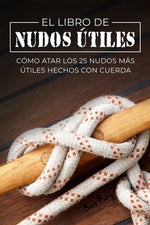 Book cover for Libro de Nudos Útiles: Cómo Atar los 25 Nudos Más Útiles Hechos con Cuerda
