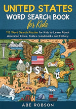 Book cover for United States Word Search Book for Kids: 112 Word Search Puzzles for Kids to Learn About American Cities, States, Landmarks and History (Word Search f