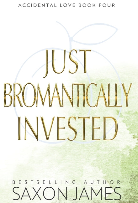 Book cover for Just Bromantically Invested