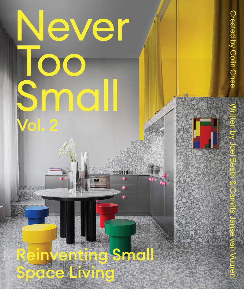 Book cover for Never Too Small: Vol. 2: Reinventing Small Space Living