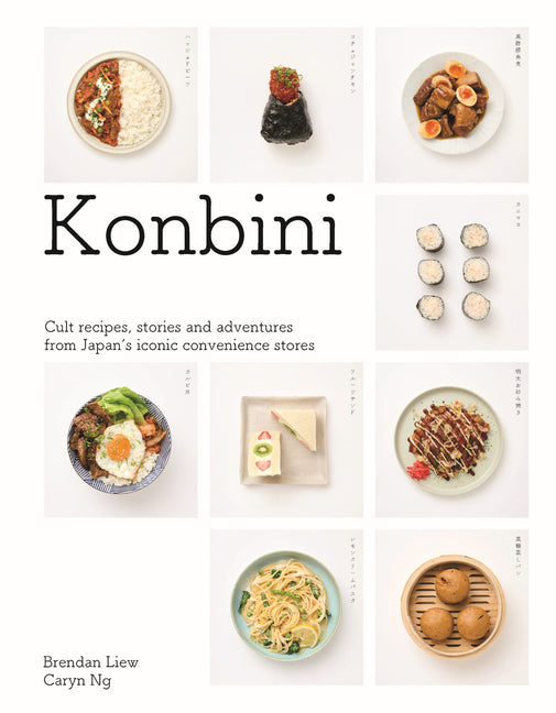 Book cover for Konbini: Cult Recipes, Stories and Adventures from Japans Iconic Convenience Stores