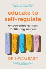 Book cover for Educate to Self-Regulate: Empowering Learners for Lifelong Success