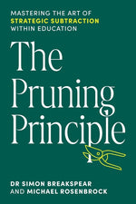 Book cover for Pruning Principle: Mastering the Art of Strategic Subtraction Within Education