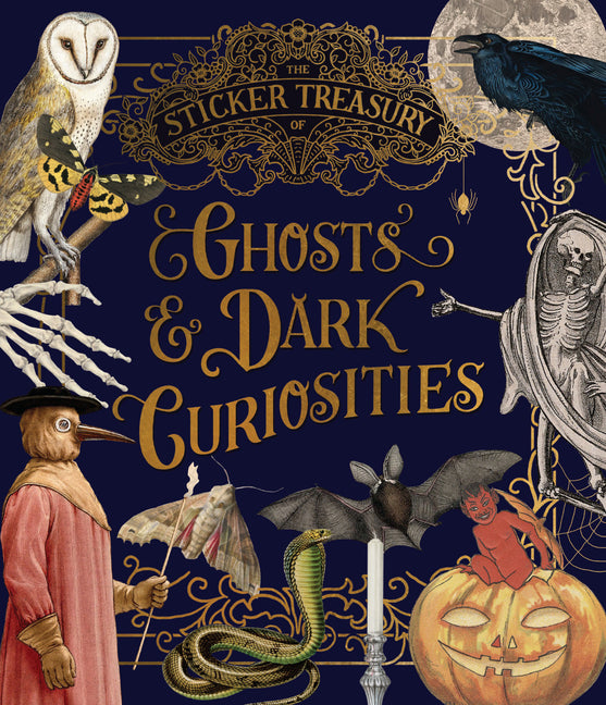 Book cover for Sticker Treasury of Ghosts & Dark Curiosities: An Eclectic Book of Stickers for Journaling, Collaging, Scrapbooking and More