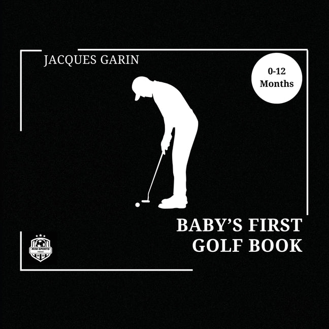 Book cover for Baby's First Golf Book: Black and White High Contrast Baby Book 0-12 Months on Golf