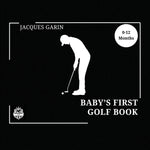 Book cover for Baby's First Golf Book: Black and White High Contrast Baby Book 0-12 Months on Golf