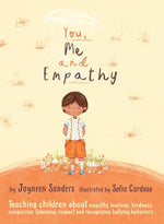 Book cover for You, Me and Empathy: Teaching children about empathy, feelings, kindness, compassion, tolerance and recognising bullying behaviours