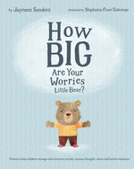 Book cover for How Big Are Your Worries Little Bear?: A book to help children manage and overcome anxiety, anxious thoughts, stress and fearful situations