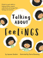 Book cover for Talking About Feelings: A book to assist adults in helping children unpack, understand and manage their feelings and emotions