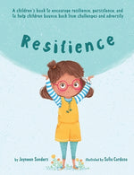 Book cover for Resilience: A book to encourage resilience, persistence and to help children bounce back from challenges and adversity