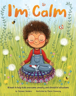 Book cover for I'm Calm: A book to help kids overcome anxiety and stressful situations