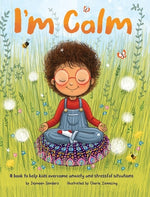 Book cover for I'm Calm: A book to help kids overcome anxiety and stressful situations