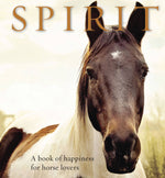 Book cover for Spirit: A Book of Happiness for Horse Lovers