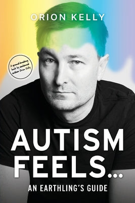 Book cover for Autism Feels ...: An Earthling's Guide