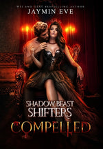 Book cover for Compelled: Shadow Beast Shifters Book 5