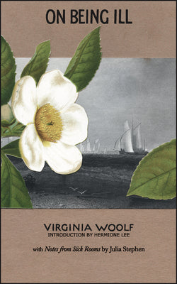 Book cover for On Being Ill: With Notes from Sick Rooms by Julia Stephen