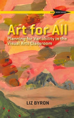 Book cover for Art for All: Planning for Variability in the Visual Arts Classroom