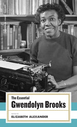 Book cover for Essential Gwendolyn Brooks: (American Poets Project #19)