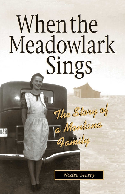 Book cover for When the Meadowlark Sings: A Montana Memoir